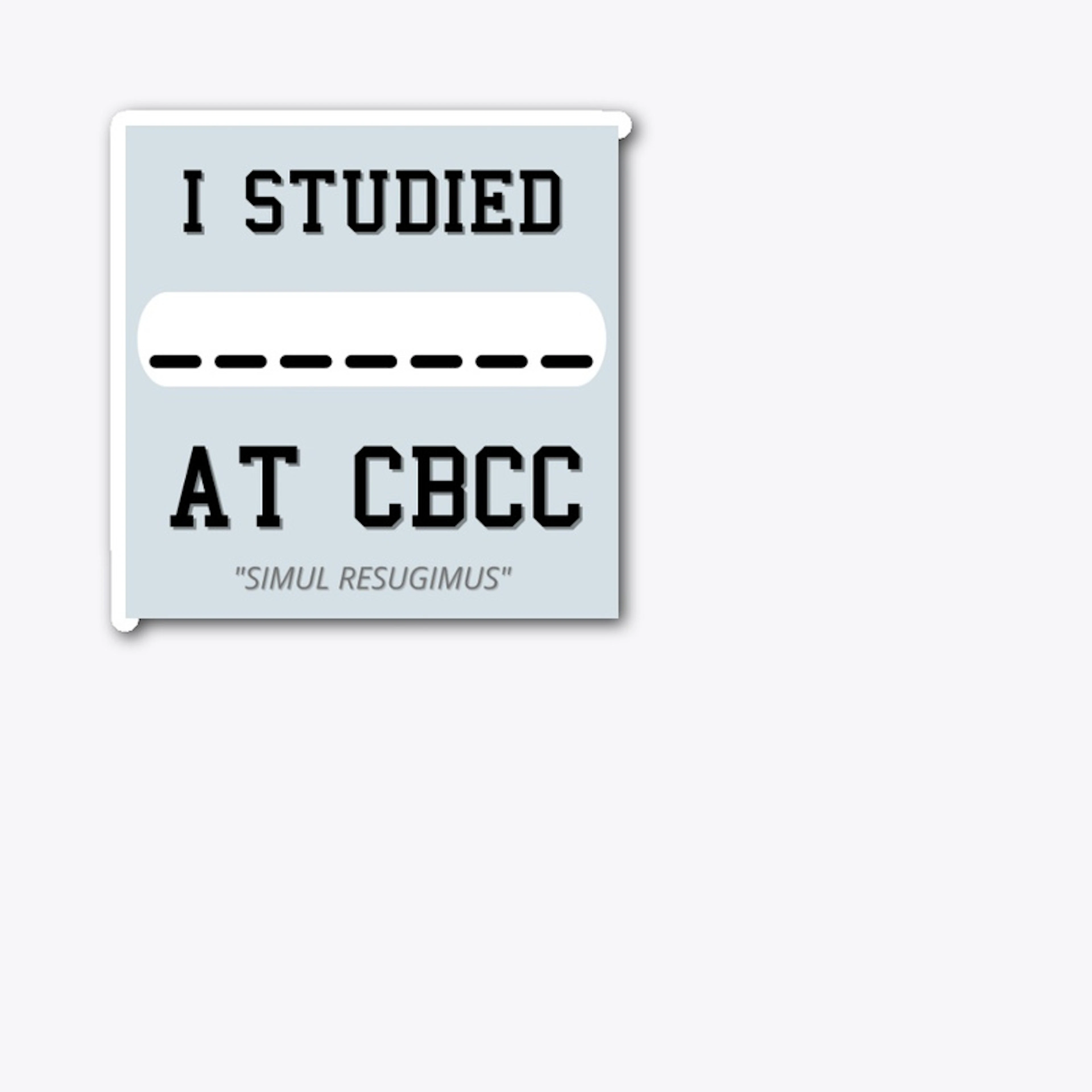 I Studied at CBCC Sticker